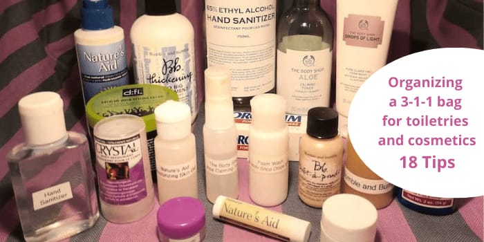 18 Tips on organizing a 3-1-1 bag for toiletries and cosmetics