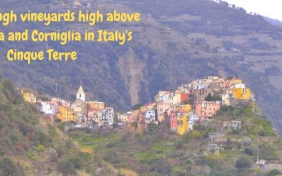 Hike through vineyards high above Manarola and Corniglia in Italy’s Cinque Terre