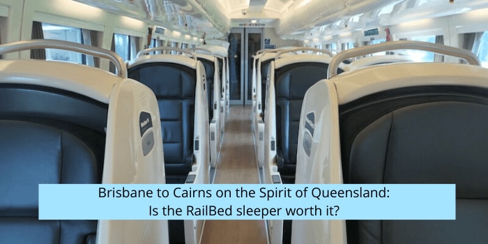Brisbane to Cairns on the Spirit of Queensland: Is the RailBed sleeper worth it?