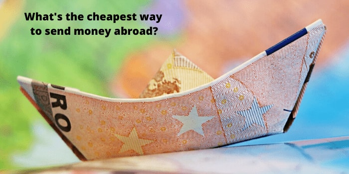 What’s the cheapest way to send money abroad?