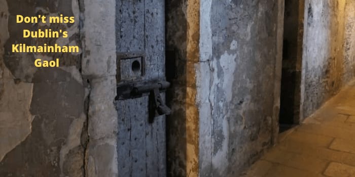 Visit Kilmainham Gaol Dublin: a lesson in Ireland’s history